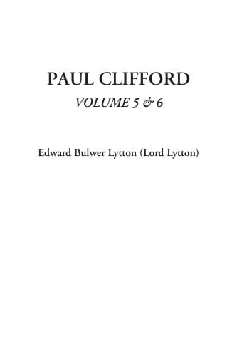 Paul Clifford, Volume 5 and Volume 6
