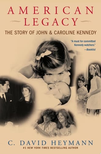 American Legacy The Story of John and Caroline Kennedy