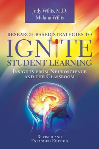 Research-Based Strategies to Ignite Student Learning Insights from Neuroscience and the Classroom