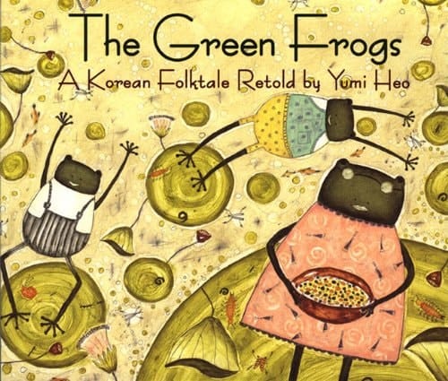 The Green Frogs A Korean Folktale