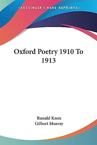 Oxford Poetry 1910 To 1913