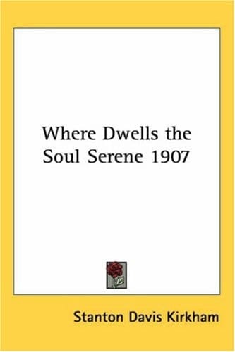 Where Dwells the Soul Serene 1907
