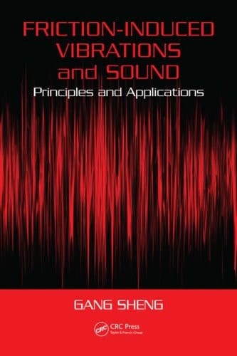 Friction-Induced Vibrations and Sound Principles and Applications