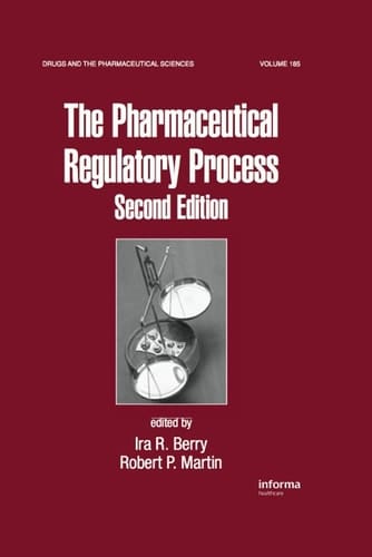 The Pharmaceutical Regulatory Process (Drugs and the Pharmaceutical Sciences)