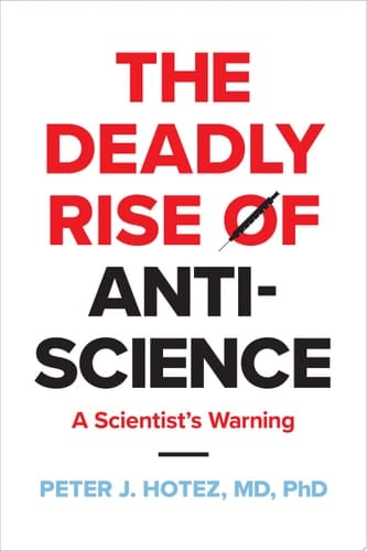 The Deadly Rise of Anti-science A Scientist's Warning