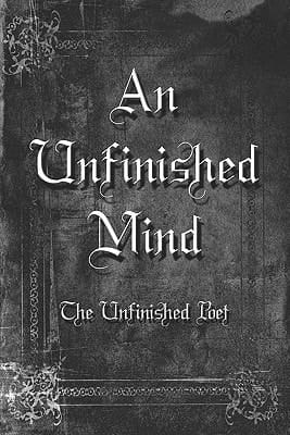 An Unfinished Mind
