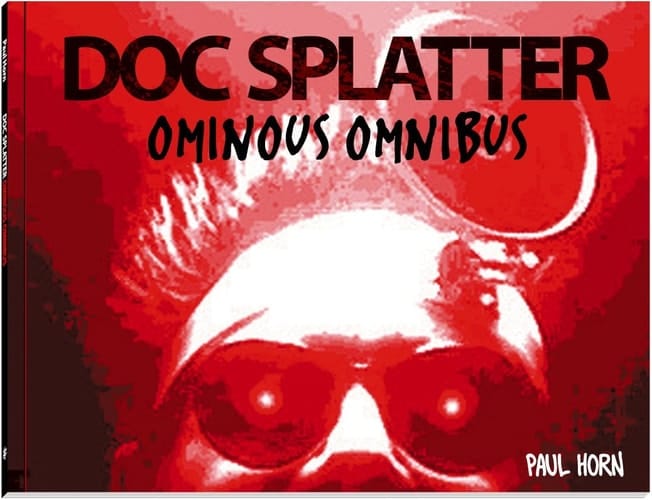 Doc Splatter Ominous Omnibus