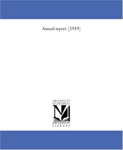 Annual report. [1919]
