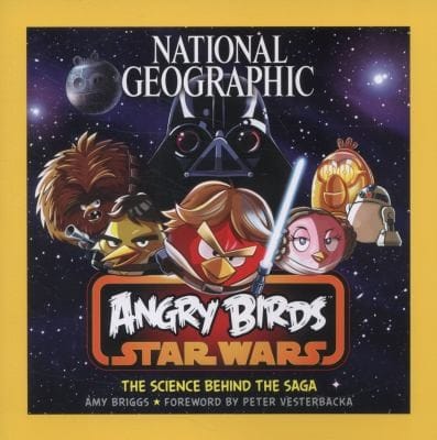 National Geographic Angry Birds Star Wars The Science Behind The Saga