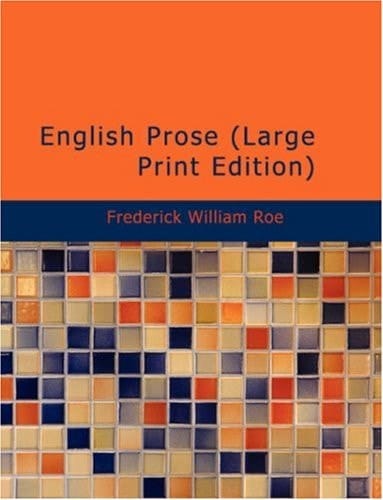 English Prose: A Series of Related Essays for the Discussion and Practice