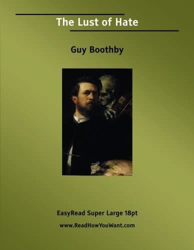 The Lust of Hate: [EasyRead Super Large 18pt Edition]