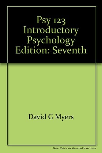 2008 "PSY 123 INTRODUCTORY PSYCHOLOGY-SEVENTH EDITION" 2008