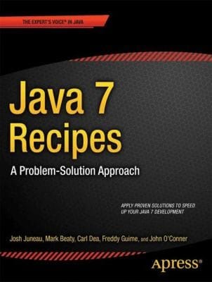 Java 7 Recipes A Problemsolution Approach