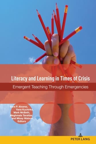 Literacy and Learning in Times of Crisis Emergent Teaching Through Emergencies