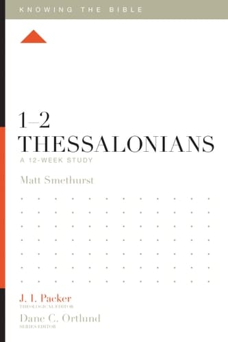 1-2 Thessalonians A 12-Week Study