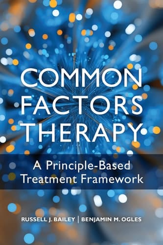 Common Factors Therapy A Principle-Based Treatment Framework