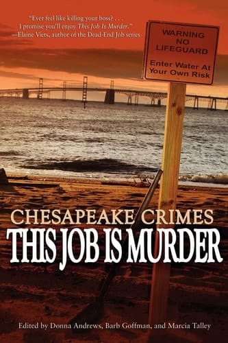 Chesapeake Crimes This Job Is Murder