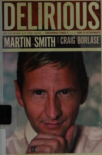 Delirious My Journey with the Band, a Growing Family and an Army of Historymakers