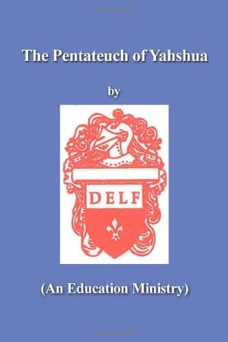 The Pentateuch of Yahshua