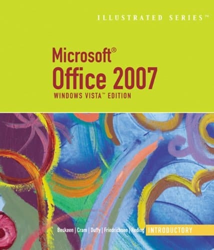Microsoft Office 2007: Illustrated Introductory, Windows Vista Edition (Illustrated Series)