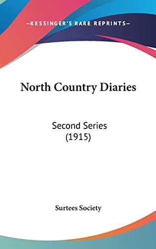 North Country Diaries Second Series (1915)