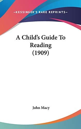 A Child's Guide To Reading (1909)