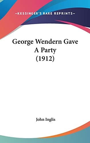 George Wendern Gave a Party (1912)