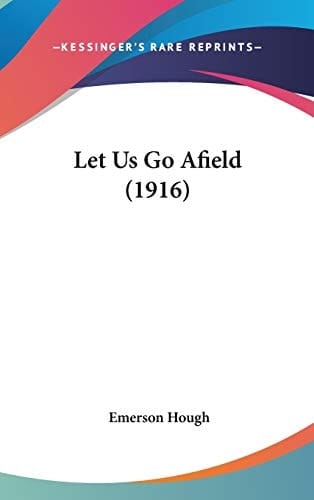 Let Us Go Afield (1916)