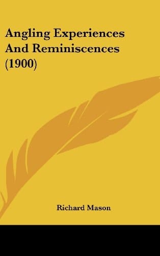 Angling Experiences And Reminiscences (1900)