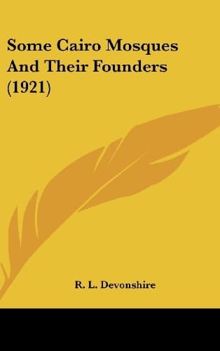 Some Cairo Mosques And Their Founders (1921)