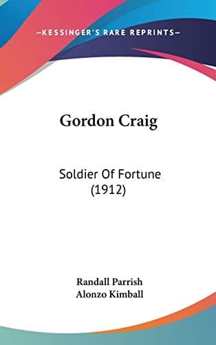 Gordon Craig Soldier Of Fortune (1912)