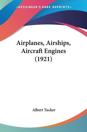 Airplanes, Airships, Aircraft Engines (1921)