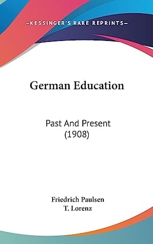 German Education Past And Present (1908)