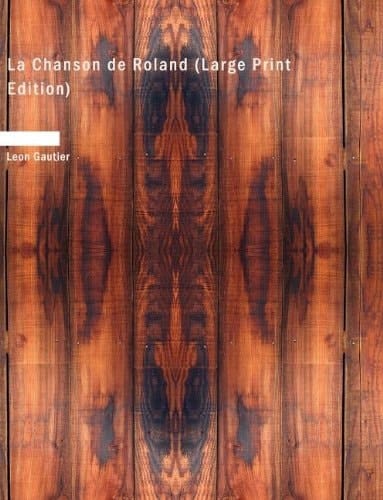 La Chanson De Roland (French Edition)