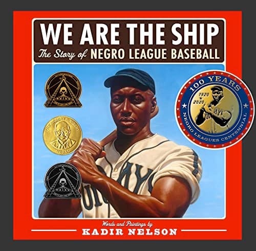 We Are the Ship The Story of Negro League Baseball