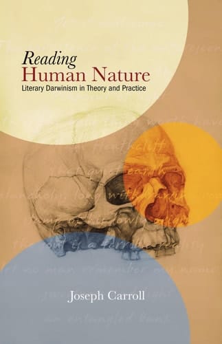 Reading Human Nature Literary Darwinism in Theory and Practice