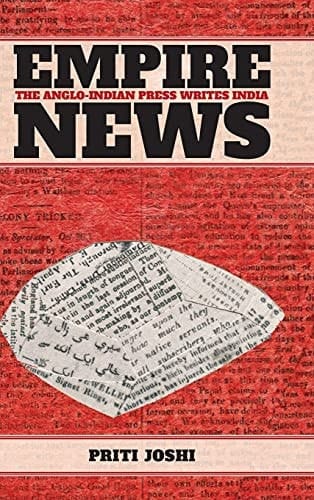 Empire News The Anglo-Indian Press Writes India