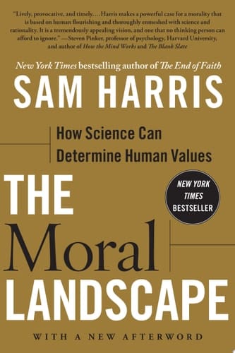 The Moral Landscape How Science Can Determine Human Values