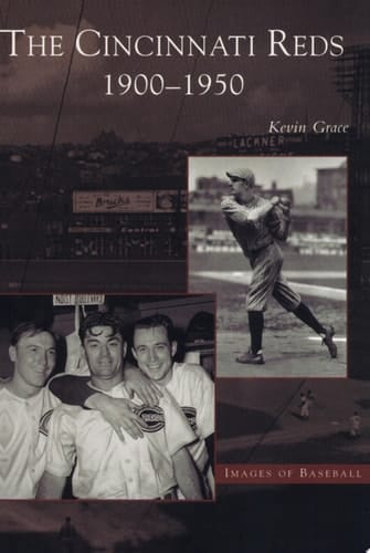 The Cincinnati Reds: 1900-1950