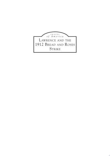 Lawrence and the 1912 Bread and Roses Strike
