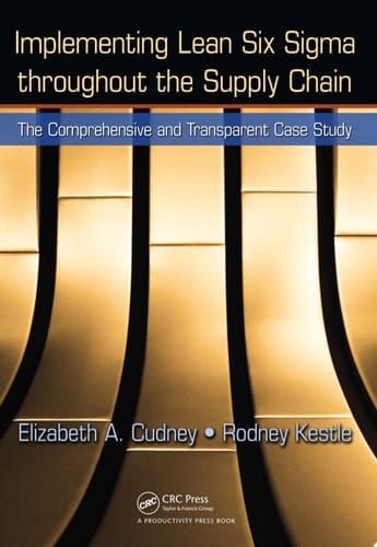 Implementing Lean Six Sigma throughout the Supply Chain The Comprehensive and Transparent Case Study