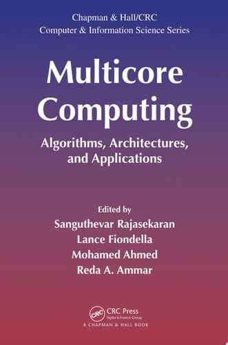 Multicore Computing Algorithms, Architectures, and Applications