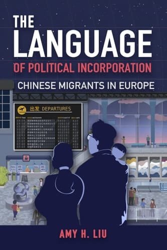 The Language of Political Incorporation Chinese Migrants in Europe
