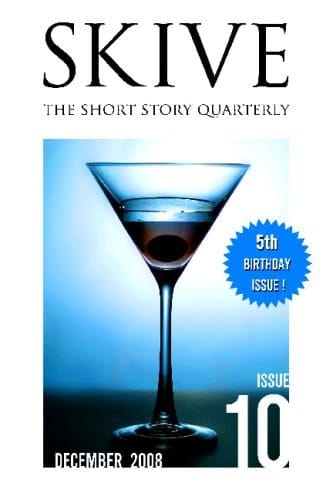 Skive the Short Story Quarterly Issue 10, December 2008