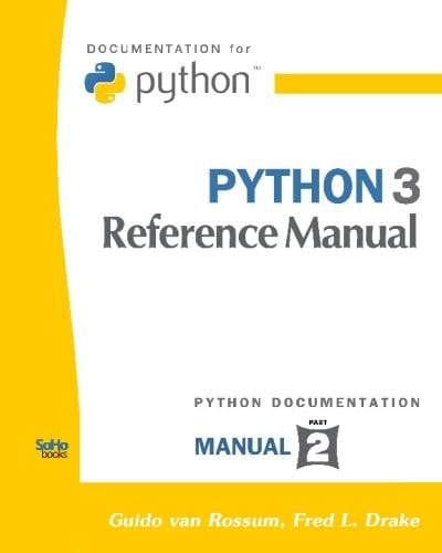 Python 3 Reference Manual (Python Documentation Manual Part 2)