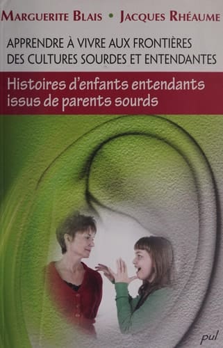 Apprendre à vivre aux frontières des cultures sourdes et entendantes