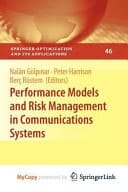Performance Models and Risk Management in Communications Systems
