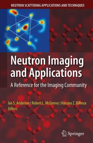 Neutron Imaging and Applications A Reference for the Imaging Community