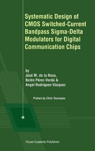 Systematic Design of CMOS Switched-Current Bandpass Sigma-Delta Modulators for Digital Communication Chips
