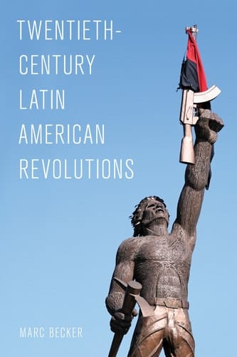 Twentieth-Century Latin American Revolutions (Latin American Perspectives in the Classroom)